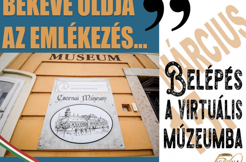 Virtuális tármlatvezetés a Csornai Múzeumban